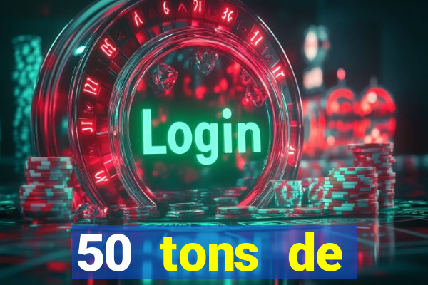 50 tons de liberdade drive